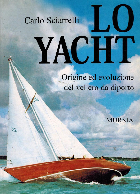 Lo Yachtsciarrelli 9788842538356