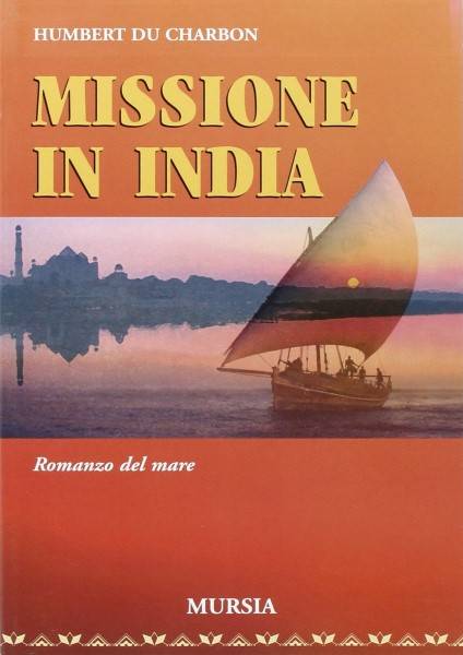 Pr Img 5965 Mur293 9788842514206 Libro Narrativa Nautica Missione In India