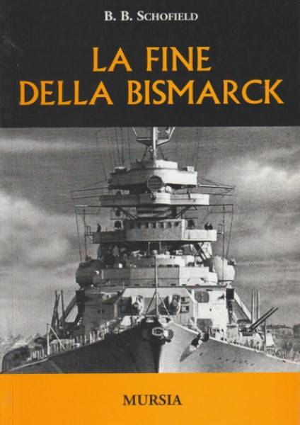 Pr Img 5975 Mur303 9788842533979 Libro Narrativa Nautica La Fine Della Bismark1